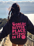 Ladies The World Is A Better Place With You In It Printed Oversized Hoodie