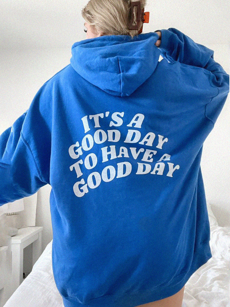 It's A Good Day To Have A Good Day Preppy Trendy Hoodie