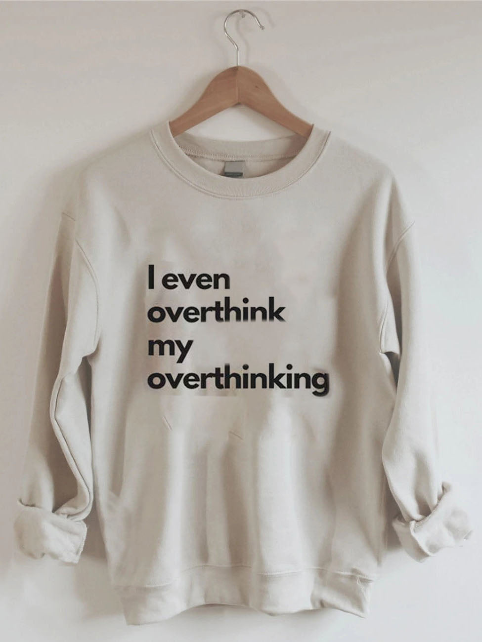 MoreFavor I Even Overthink My Overthinking Sweatshirts