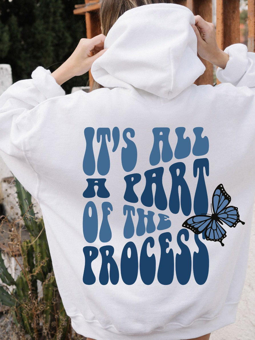 It's All A Part Of The Process Printed Hoodie